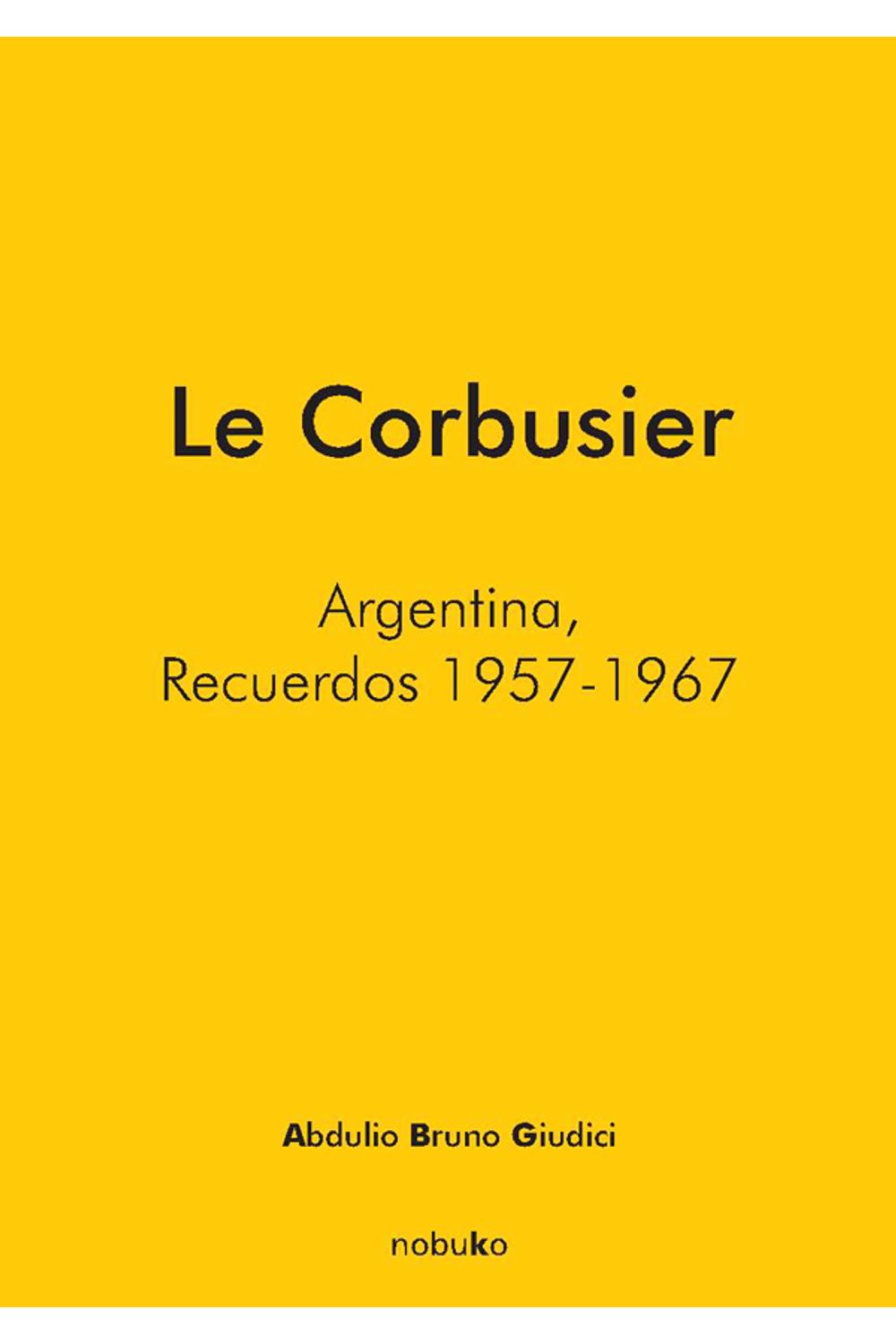bm-le-corbusier-argentina-nobukodiseno-editorial-9789875841741
