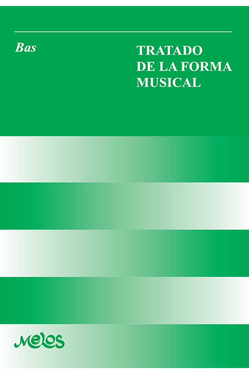 bm-ba9239-tratado-de-la-forma-musical-melos-ediciones-musicales-9789876112611