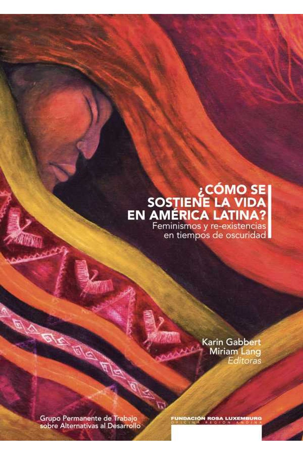 bw-iquestcoacutemo-se-sostiene-la-vida-en-ameacuterica-latina-editorial-abya-yala-9789942097293