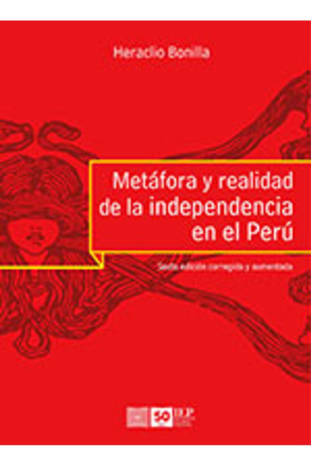 bm-metafora-y-realidad-de-la-independencia-en-el-peru-instituto-de-estudios-peruanos-iep-9789972515774