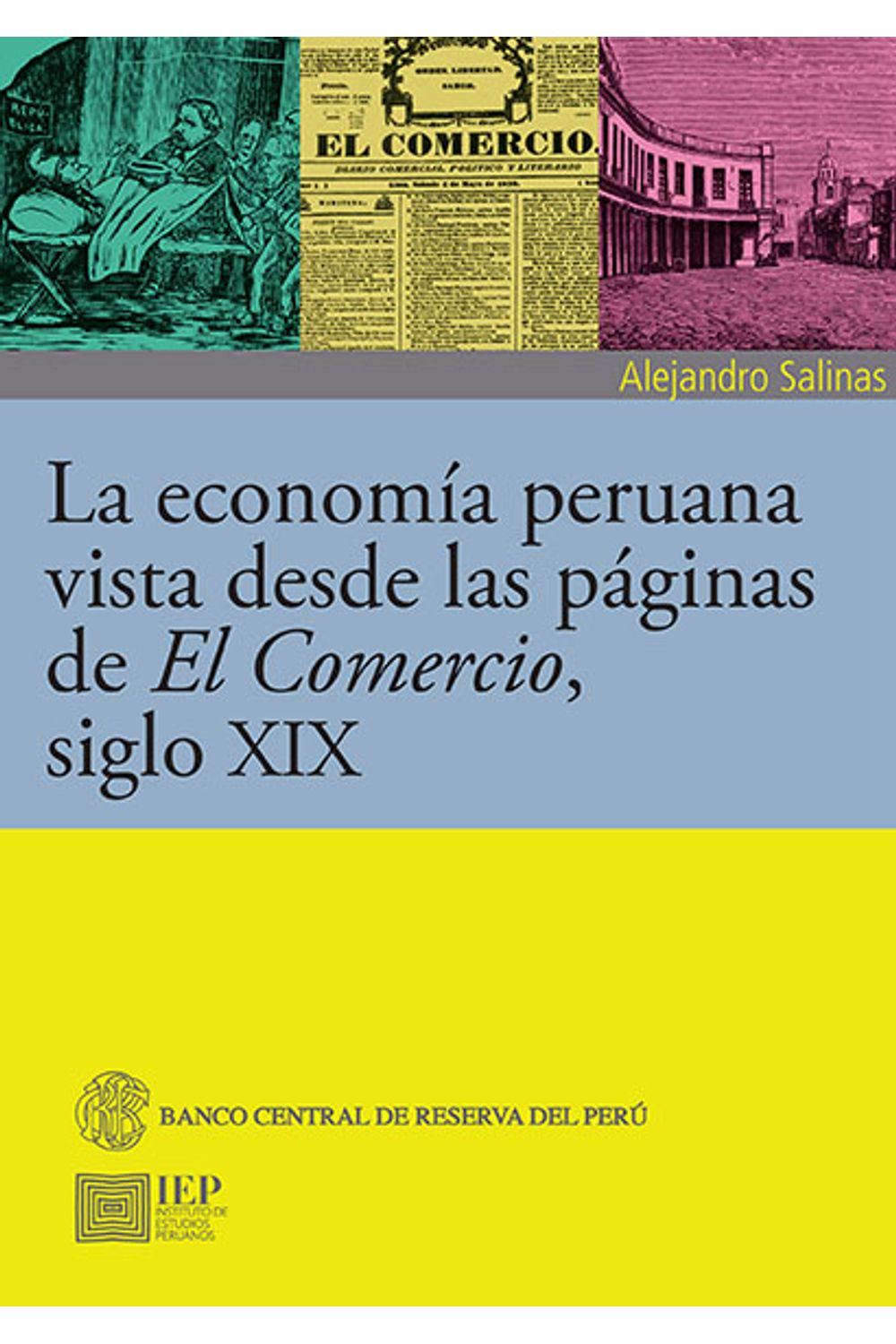 bm-la-economia-peruana-vista-desde-las-paginas-de-el-comercio-siglo-xix-instituto-de-estudios-peruanos-iep-9789972516719