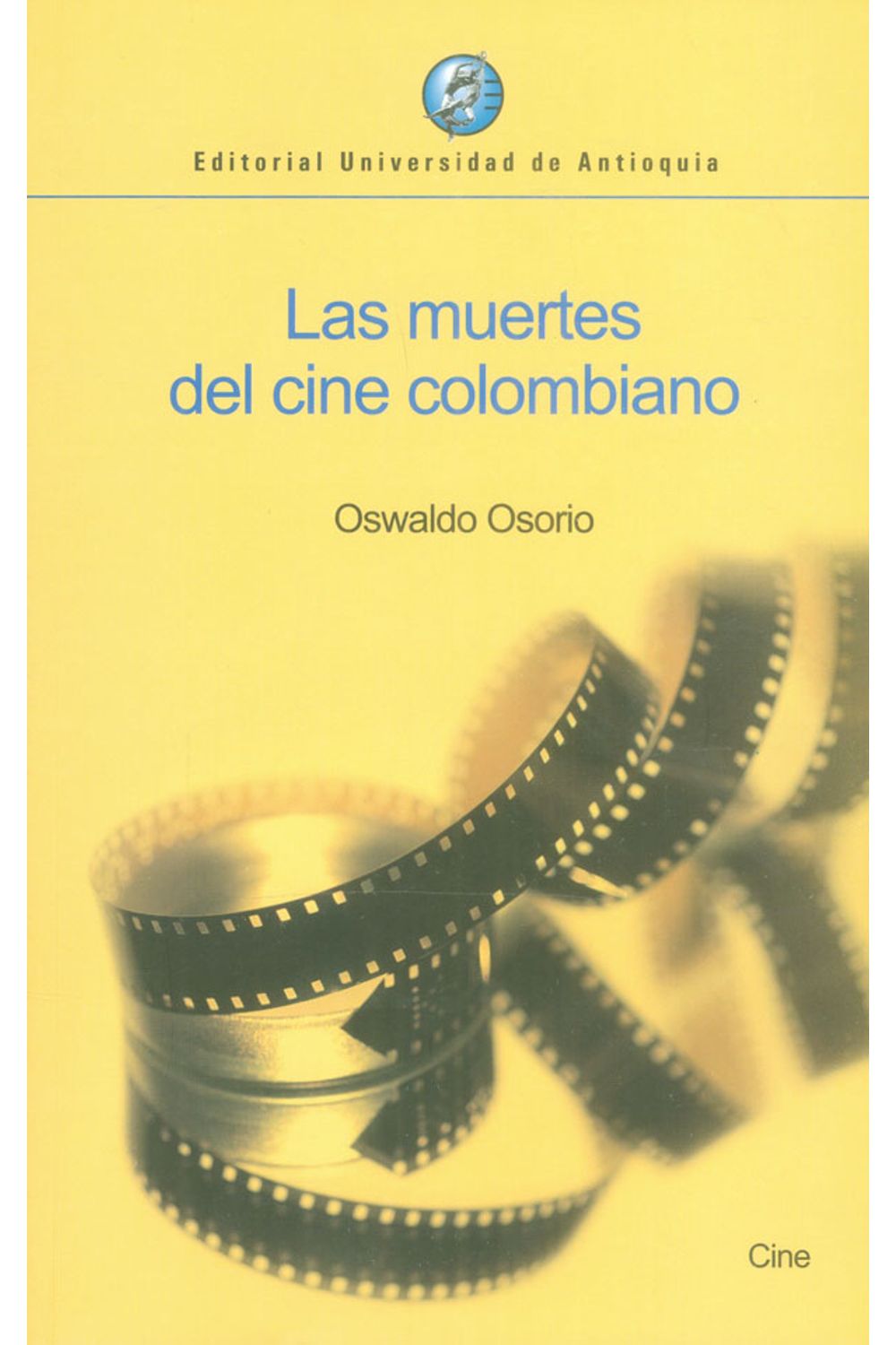 las-muertes-del-cine-colombiano-9789587147919-udea