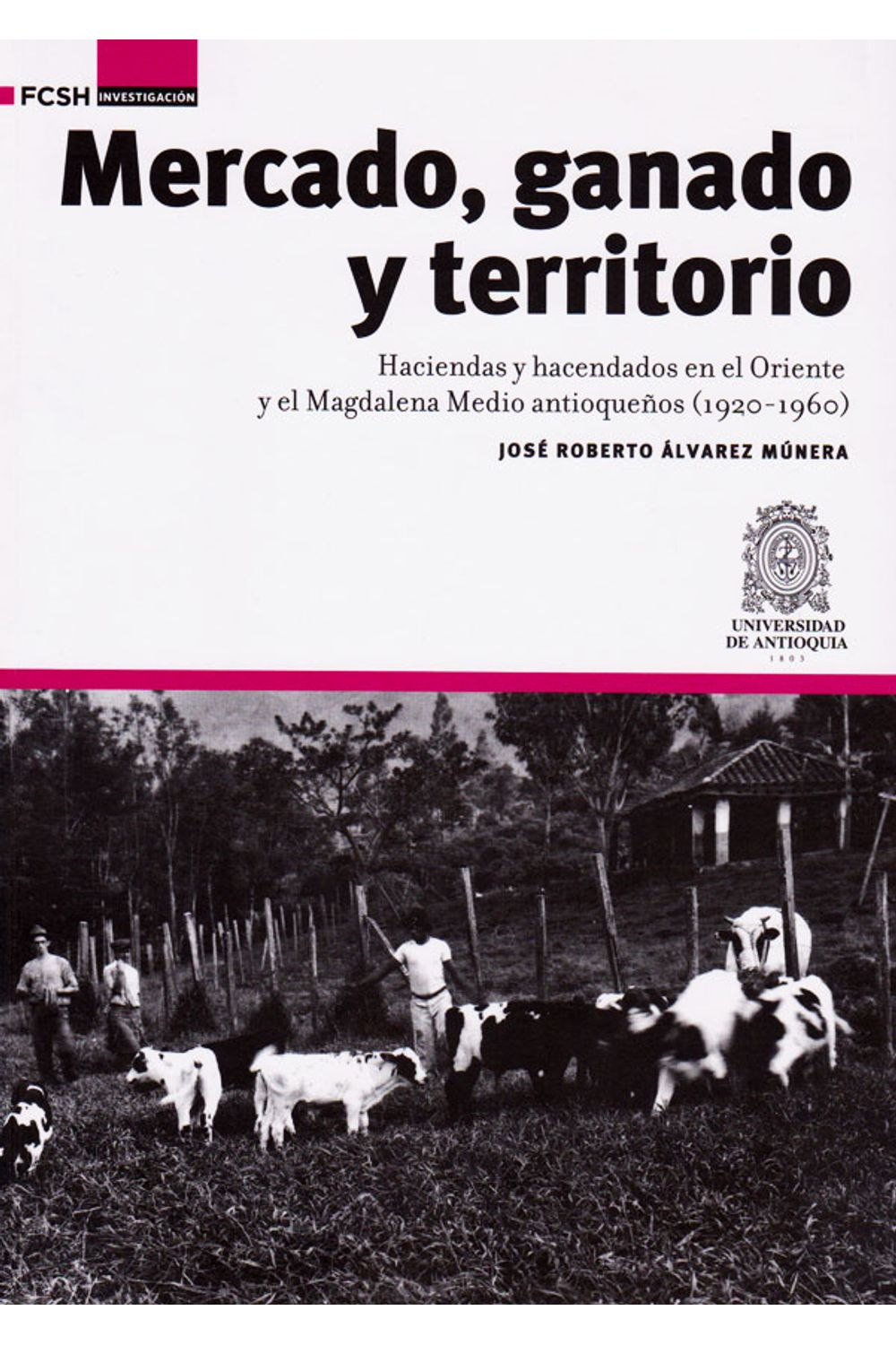mercado-ganado-territorio-haciendas-y-hacendados-9789588947587-upbo