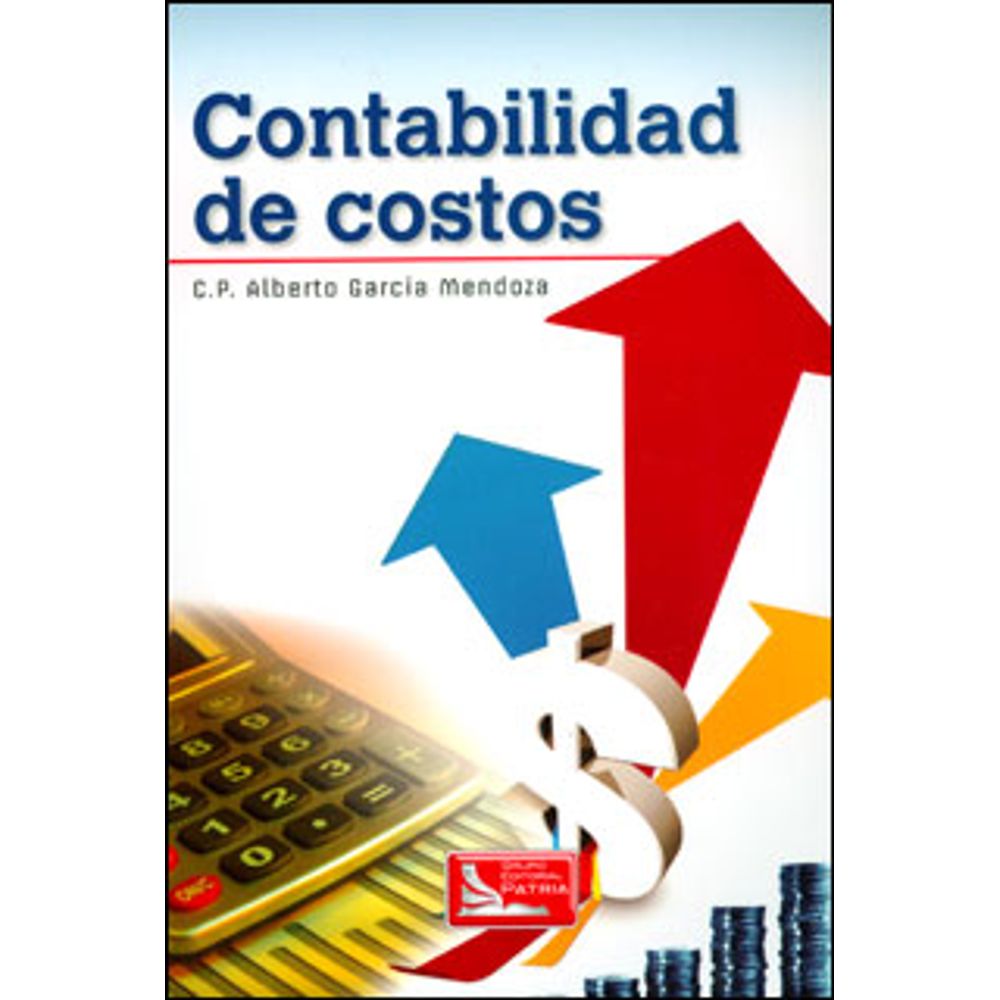 Contabilidad de costos Alberto García Mendoza