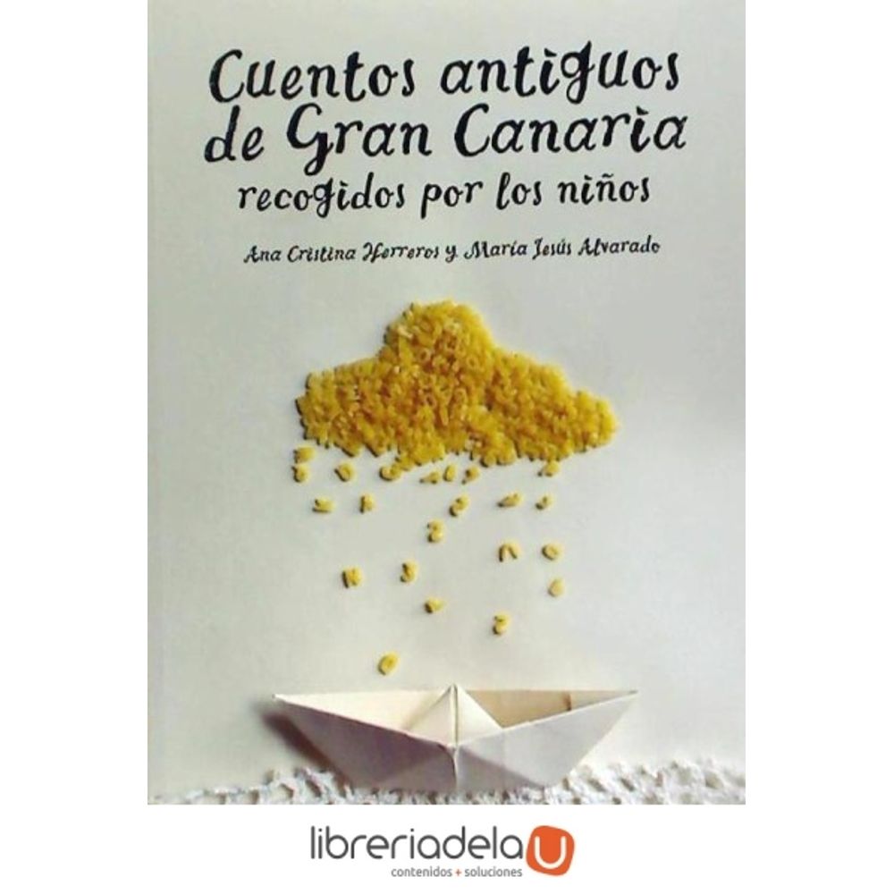 Cuentos Antiguos De Gran Canaria Recogidos Por Los Ninos 9788494264825 Libreriadelau